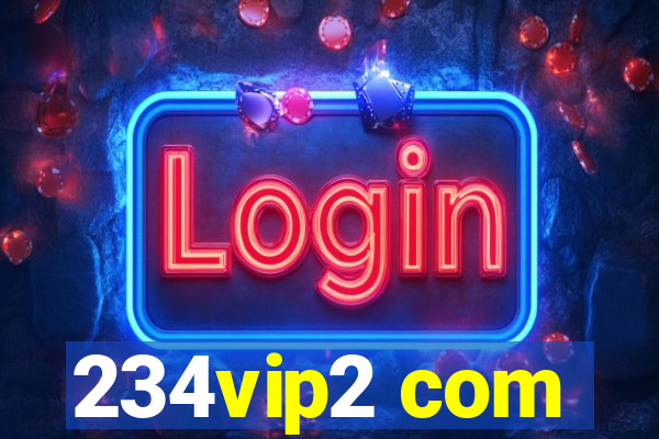 234vip2 com